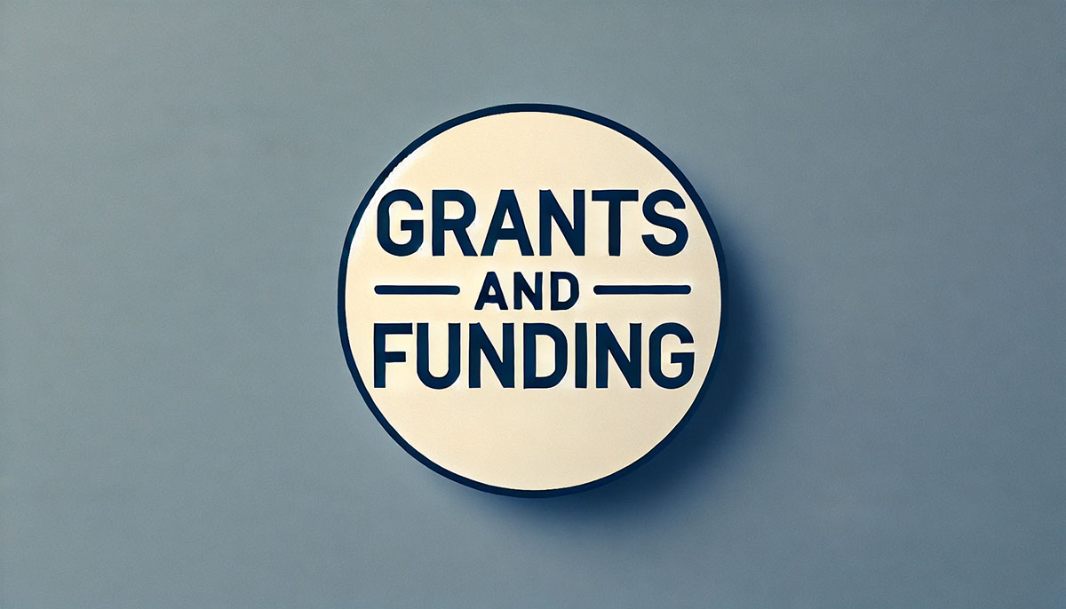 Grants and Funding